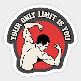 Your only limit is you Sticker